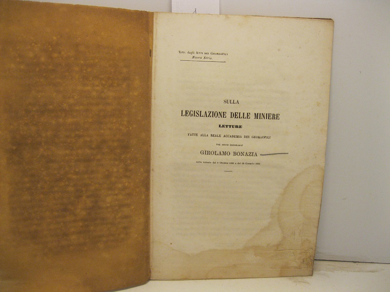 Sulla legislazione delle miniere. Letture fatte alla Reale Accademia dei Georgofili. Estratto dagli Atti dei Georgofili, nuova serie